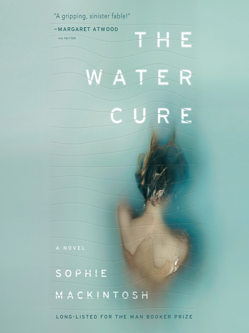 Title details for The Water Cure by Sophie Mackintosh - Available